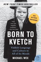 Born to Kvetch