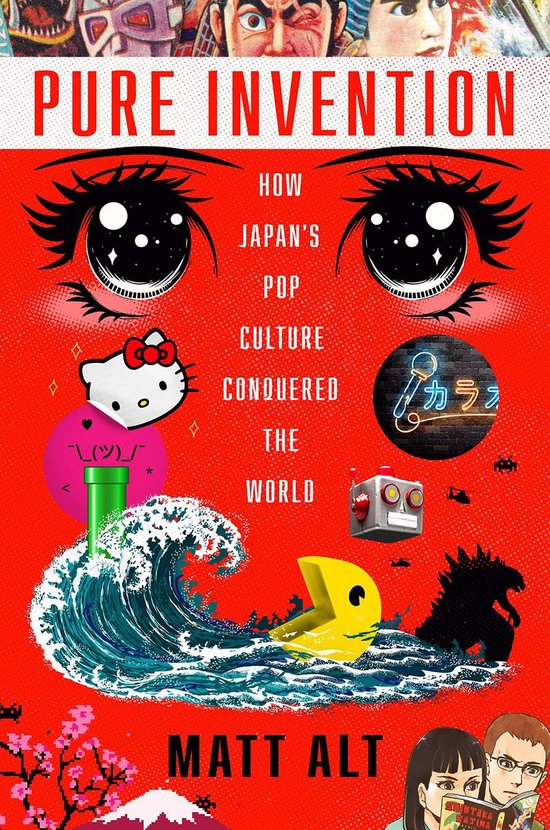 Pure Invention How Japan's Pop Culture Conquered the World - cover