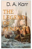 The Legend of Pendyne and the Crystal Stone