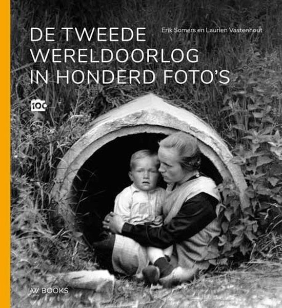 erik-somers-de-tweede-wereldoorlog-in-honderd-fotos