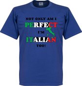 Non seulement je suis parfait, je suis italien aussi! T-shirt - Blauw - L.