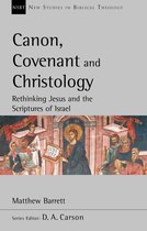 New Studies in Biblical Theology - Canon, Covenant and Christology
