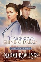Texas Promise Series - Tomorrow's Shining Dream