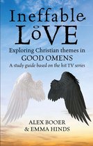 Ineffable Love: Exploring God’s purposes in TV’s Good Omens