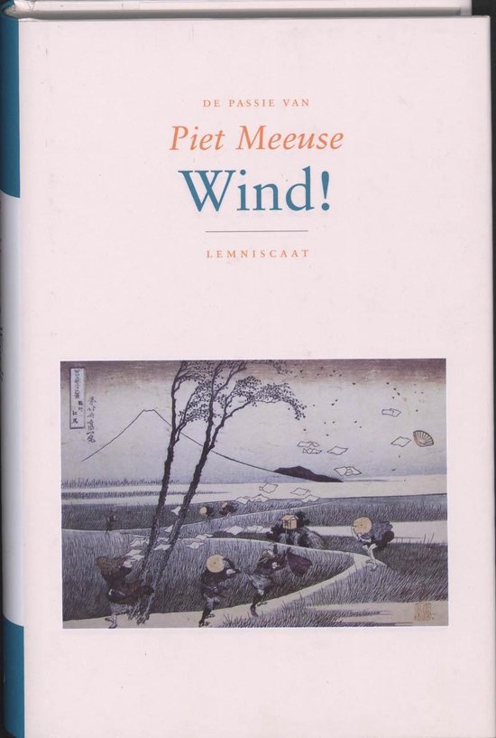 9789047701217 - De passie van Piet Meeuse : Wind