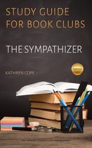 Study Guides for Book Clubs 22 - Study Guide for Book Clubs: The Sympathizer