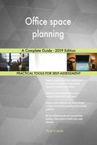 Office space planning A Complete Guide - 2019 Edition