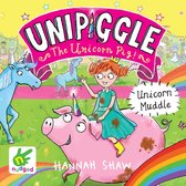 Unicorn Muddle: Unipiggle the Unicorn Pig Book 1