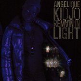 Remain In Light - Kidjo Angelique