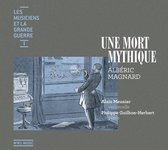 Les Musiciens et la Grande Guerre Vol.1 : Une Mort Mythique