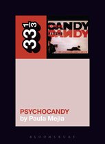 33 1/3 - The Jesus and Mary Chain's Psychocandy