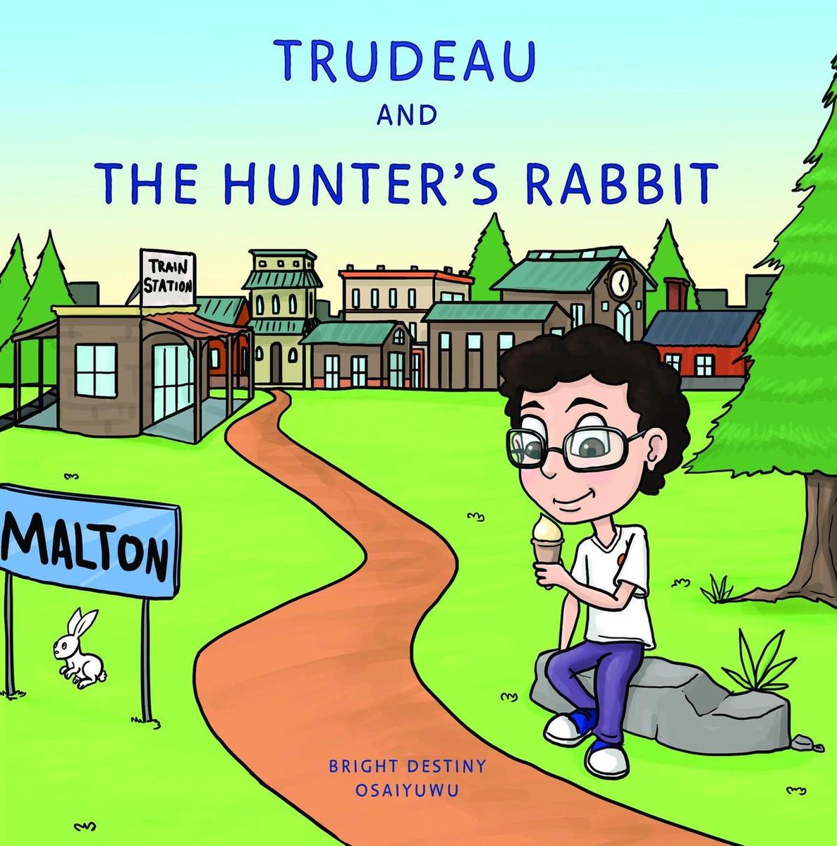 Trudeau and The Hunter's Rabbit - Bright Destiny Osaiyuwu