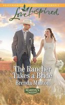 Martin's Crossing 2 - The Rancher Takes A Bride (Martin's Crossing, Book 2) (Mills & Boon Love Inspired)