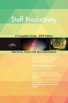 Staff Productivity A Complete Guide - 2019 Edition