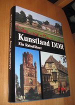 Kunstland DDR: Ein Reiseführer