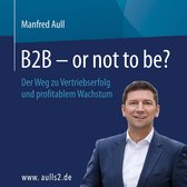 B2B - or not to be?