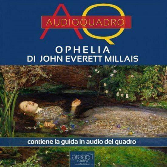 Ophelia di John Everett Millais. Audioquadro - cover