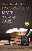 Study Guides for Book Clubs 32 - Study Guide for Book Clubs: Before We Were Yours