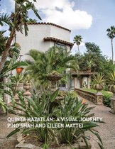 Architecture of the Lower Rio Grande Valley 2 -  Quinta Mazatlan: A Visual Journey