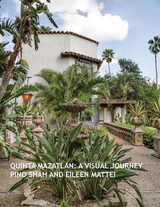Architecture of the Lower Rio Grande Valley 2 Quinta Mazatlan A