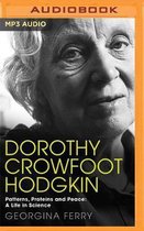 Dorothy Crowfoot Hodgkin: Patterns, Proteins and Peace