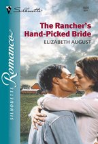 The Rancher's Hand-picked Bride (Mills & Boon Silhouette)