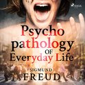 Psychopathology of Everyday Life (Unabridged)