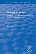 Routledge Revivals - Working for Women?