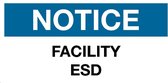 Sticker 'Notice: Facility ESD', 150 x 75 mm