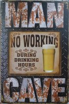 Wandbord, No Working, Mancave, Wand Decoratie, Emaille, Reclame Bord, Tekst, Metalen bord, Grappig, 20 x 30 cm, Mannen Cadeau, Bar, Cafe, Cave & Garden