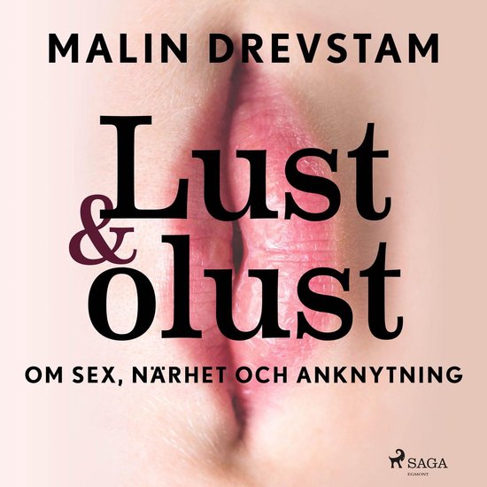 Lust & olust : om sex, närhet och anknytning - cover