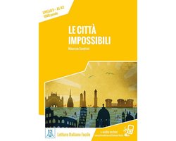 Letture Italiano Facile - Le città impossibili (A1/A2) libro