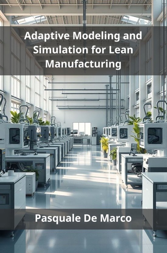 Adaptive Modeling and Simulation for Lean Manufacturing (ebook ...