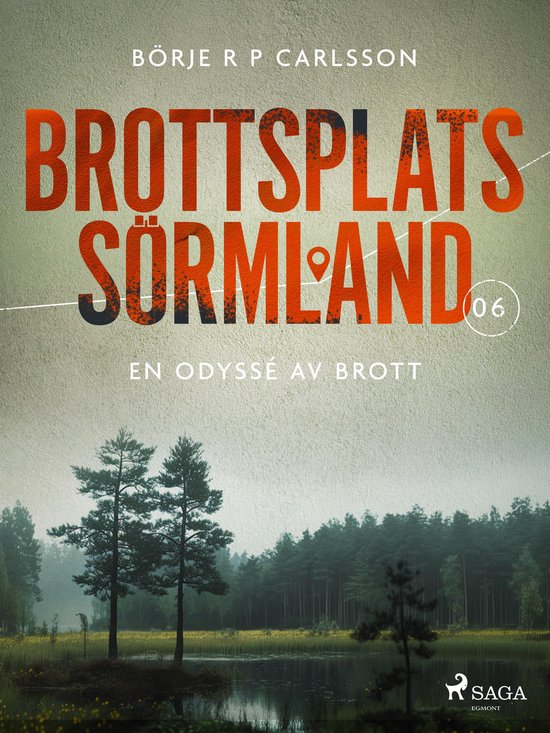 Brottsplats Sörmland 6 - Brottsplats Sörmland. 6, En odyss ... - cover