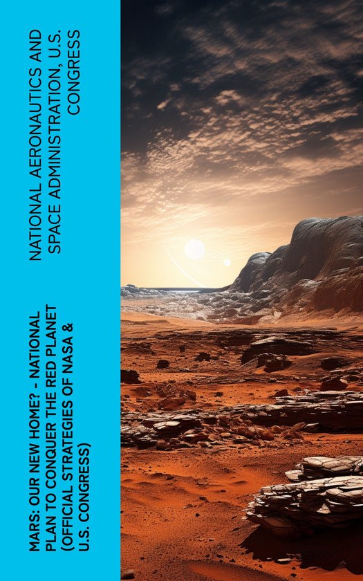 Mars: Our New Home? - National Plan to Conquer the Red Plane ... - cover
