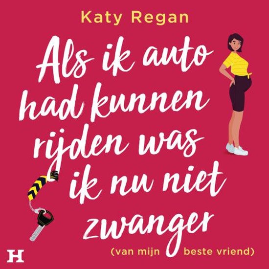 Als ik auto had kunnen rijden was ik nu niet zwanger (van mi ... - cover