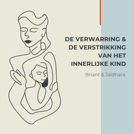 De verwarring en de verstrikking van het innerlijke kind - cover