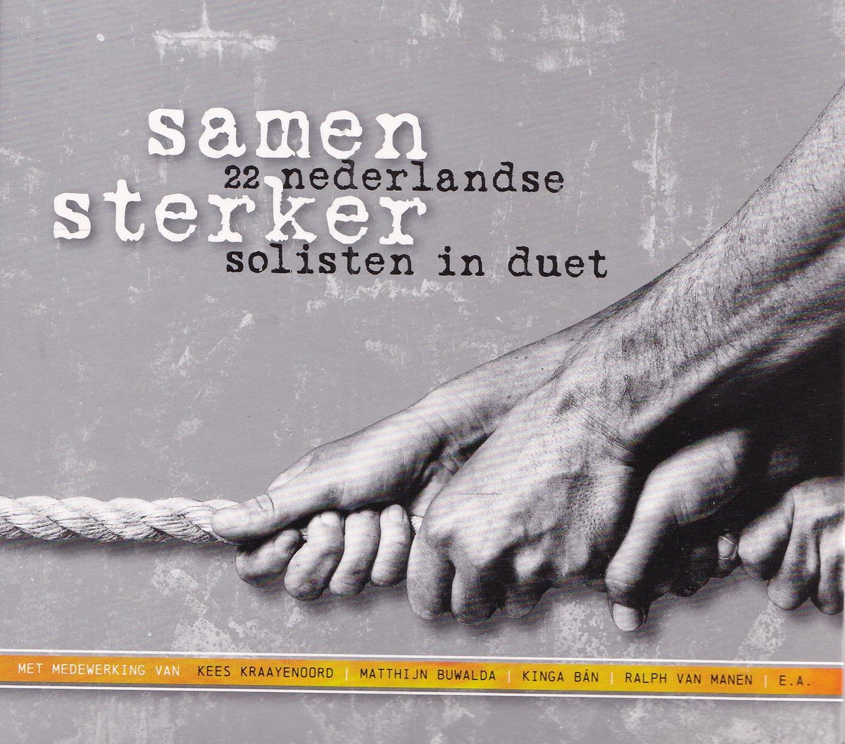 Samen Sterker, 22 Nederlandse solisten in duet - Diverse artiesten