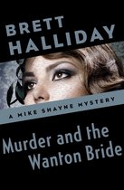 The Mike Shayne Mysteries 30 - Murder and the Wanton Bride