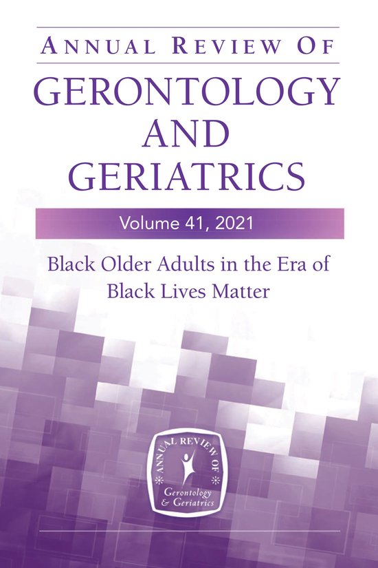 Annual Review of Gerontology and Geriatrics, Volume 41, 2021 - cover