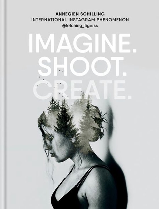 Imagine. Shoot. Create. - cover