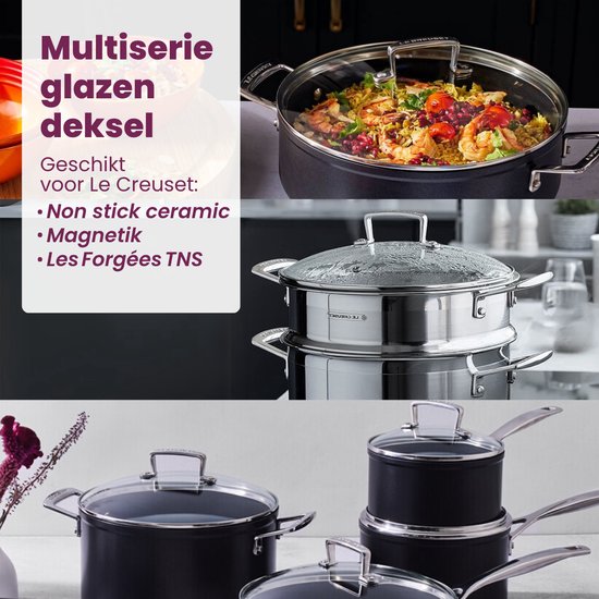 Glazen deksels voor Le Creuset pannen zoals Non stick ceramic, Magnetik en Les Forgées TNS.