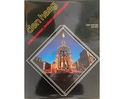 Den Haag - over bouwen, breken en behouden