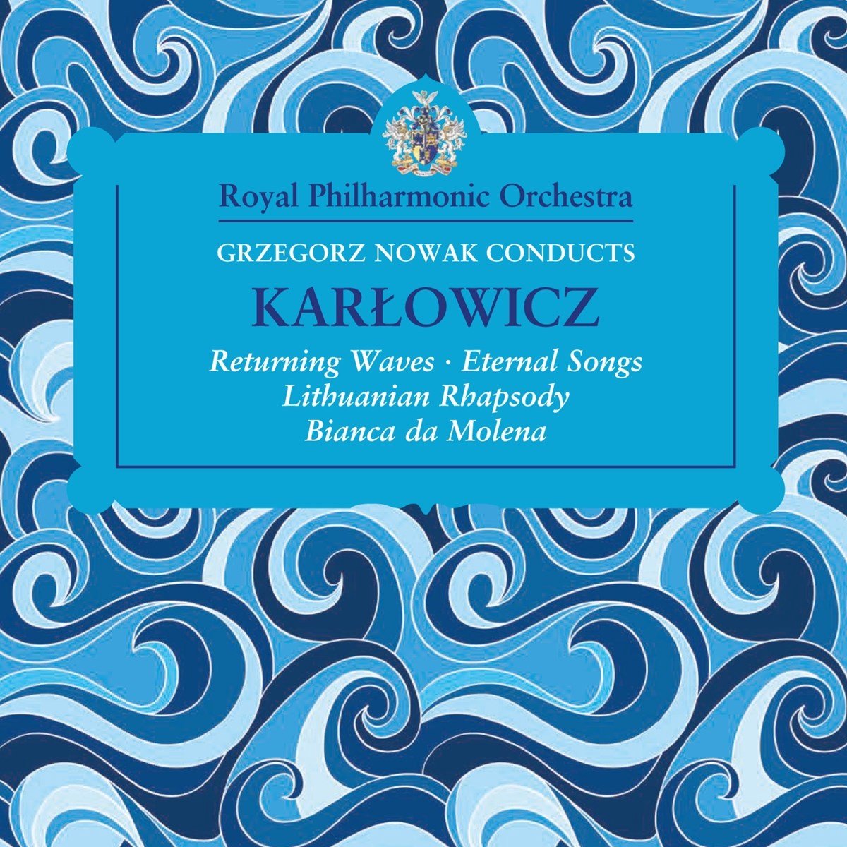Royal Philharmonic Orchestra & Grzegorz Nowak - Karlowicz Orchestral Works (CD)