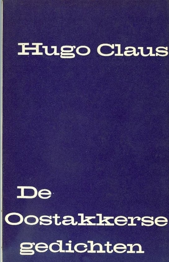 Hugo Claus - De Oostakkerse gedichten (1960)