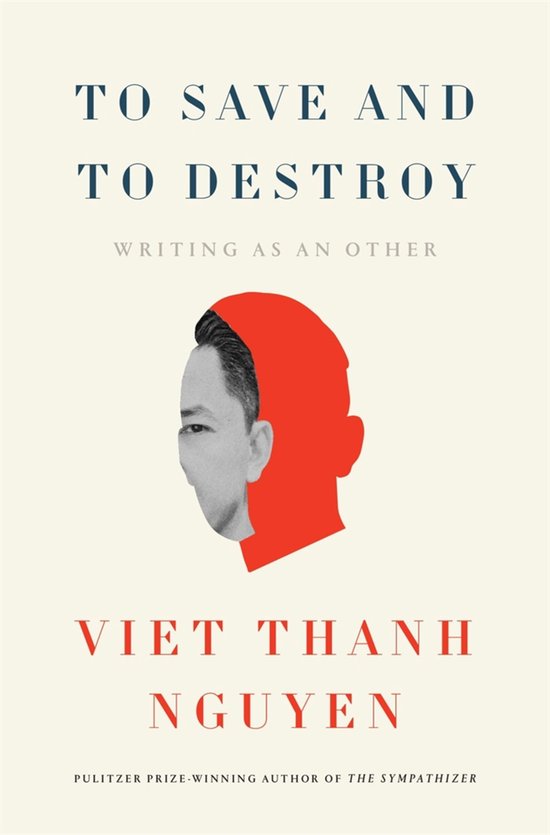 The Charles Eliot Norton Lectures - To Save and to Destroy - cover