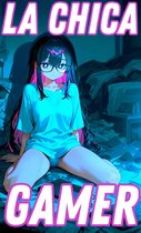 La Chica Gamer