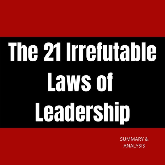 The 21 Irrefutable Laws of Leadership - cover