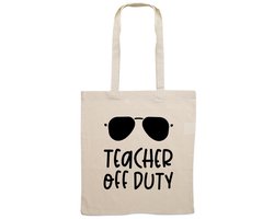 Teacher off duty katoenen tas, juf/meester geschenk, afscheid cadeau