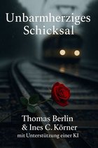 Unbarmherziges Schicksal